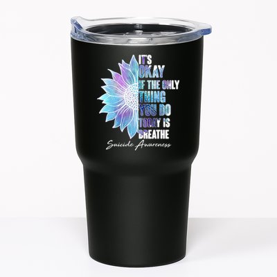 Suicide Awareness Its Okay If The Only Thing You Do Today Is Breathe Tumbler