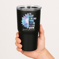 Suicide Awareness Its Okay If The Only Thing You Do Today Is Breathe Tumbler