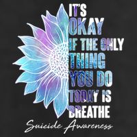 Suicide Awareness Its Okay If The Only Thing You Do Today Is Breathe Hat