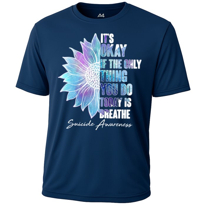 Suicide Awareness Its Okay If The Only Thing You Do Today Is Breathe Performance Shirt