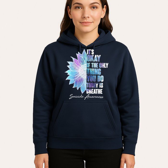 Suicide Awareness Its Okay If The Only Thing You Do Today Is Breathe Hoodie