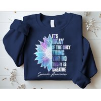 Suicide Awareness Its Okay If The Only Thing You Do Today Is Breathe Sweatshirt