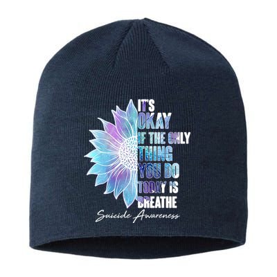 Suicide Awareness Its Okay If The Only Thing You Do Today Is Breathe Sustainable Beanie