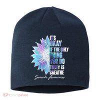 Suicide Awareness Its Okay If The Only Thing You Do Today Is Breathe Sustainable Beanie