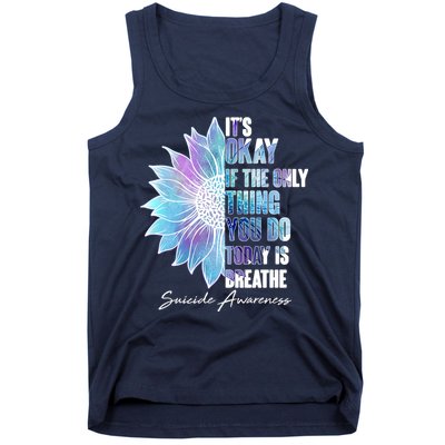 Suicide Awareness Its Okay If The Only Thing You Do Today Is Breathe Tank Top