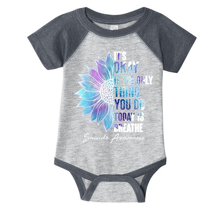 Suicide Awareness Its Okay If The Only Thing You Do Today Is Breathe Infant Baby Jersey Bodysuit