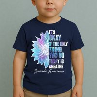 Suicide Awareness Its Okay If The Only Thing You Do Today Is Breathe Toddler T-Shirt