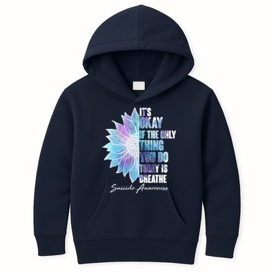 Suicide Awareness Its Okay If The Only Thing You Do Today Is Breathe Kids Hoodie
