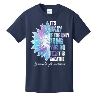 Suicide Awareness Its Okay If The Only Thing You Do Today Is Breathe Kids T-Shirt