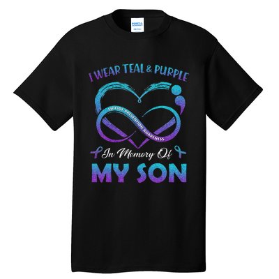 Suicide Awareness I Wear Teal & Purple In Memory Of My Son Tall T-Shirt