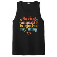 Saving Animals Is Kind Of My Thing Dog Rescuer Animal Rescue PosiCharge Competitor Tank