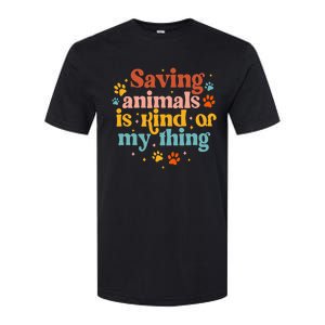 Saving Animals Is Kind Of My Thing Dog Rescuer Animal Rescue Softstyle CVC T-Shirt