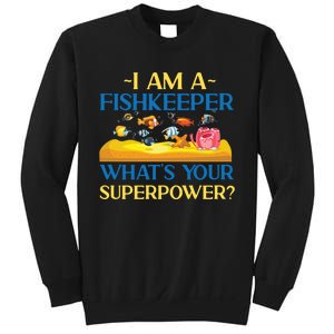 Saltwater Aquarium I Am A Fishkeeper What's Your Superpower? Gift Sweatshirt