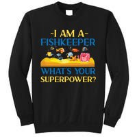 Saltwater Aquarium I Am A Fishkeeper What's Your Superpower? Gift Sweatshirt