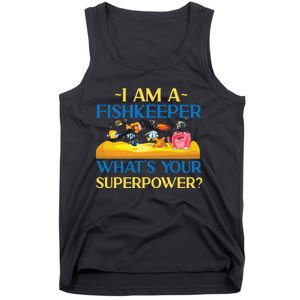 Saltwater Aquarium I Am A Fishkeeper What's Your Superpower? Gift Tank Top