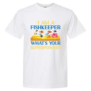 Saltwater Aquarium I Am A Fishkeeper What's Your Superpower? Gift Garment-Dyed Heavyweight T-Shirt