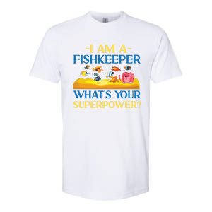 Saltwater Aquarium I Am A Fishkeeper What's Your Superpower? Gift Softstyle CVC T-Shirt