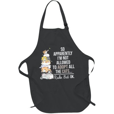 So Apparently I'm Not Allowed To Adopt All The Cats Funny Full-Length Apron With Pockets