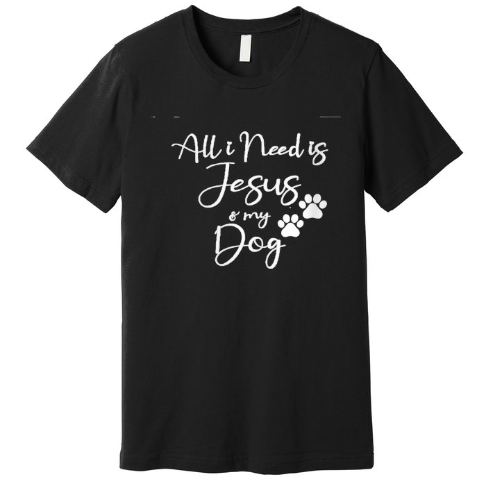 S All I Need Is Jesus And My Dog Christian Faith Doggie Lover V Neck Premium T-Shirt