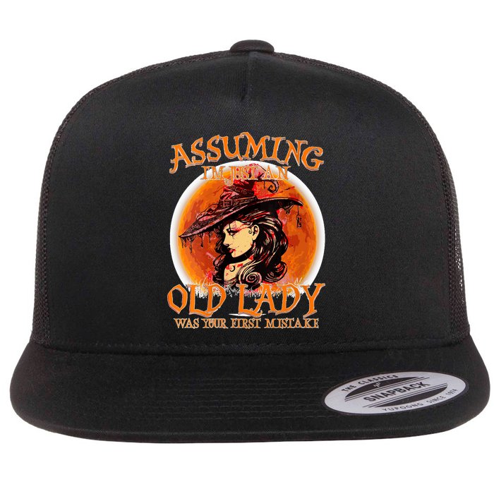 S Assuming IM Just An Old Lady Was Your First Mistake V Neck Flat Bill Trucker Hat