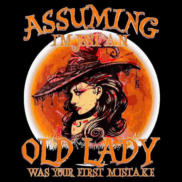 S Assuming IM Just An Old Lady Was Your First Mistake V Neck Flat Bill Trucker Hat