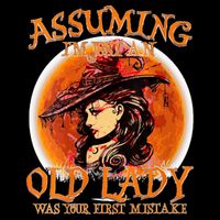 S Assuming IM Just An Old Lady Was Your First Mistake V Neck Wool Snapback Cap