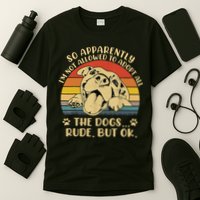 So Apparently I'm Not Allowed To Adopt All The Dogs T-Shirt
