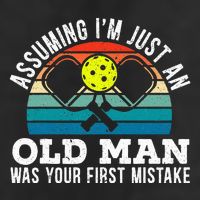 S Assuming IM Just An Old Man Was Your First Mistake Cool Comfort Performance Bucket Hat