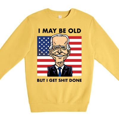 Seth Abramson I May Be Old But I Get Shit Done Premium Crewneck Sweatshirt