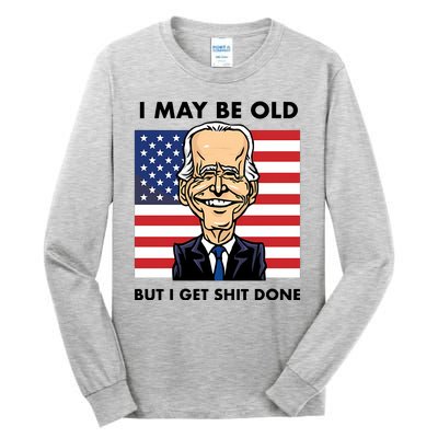 Seth Abramson I May Be Old But I Get Shit Done Tall Long Sleeve T-Shirt