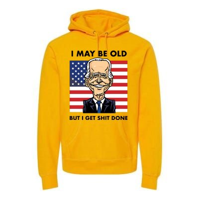 Seth Abramson I May Be Old But I Get Shit Done Premium Hoodie