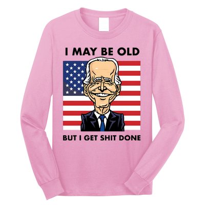 Seth Abramson I May Be Old But I Get Shit Done Long Sleeve Shirt