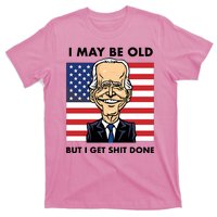 Seth Abramson I May Be Old But I Get Shit Done T-Shirt