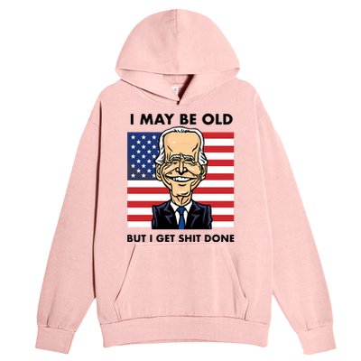 Seth Abramson I May Be Old But I Get Shit Done Urban Pullover Hoodie