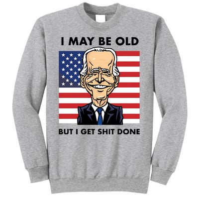 Seth Abramson I May Be Old But I Get Shit Done Sweatshirt