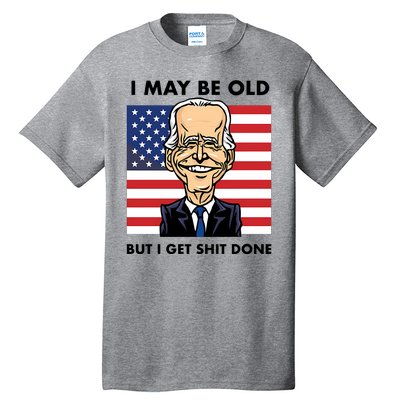 Seth Abramson I May Be Old But I Get Shit Done Tall T-Shirt