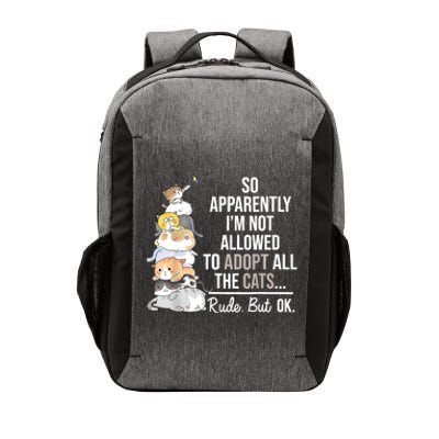 So Apparently I'm Not Allowed To Adopt All The Cats Funny Vector Backpack