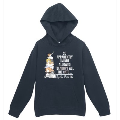 So Apparently I'm Not Allowed To Adopt All The Cats Funny Urban Pullover Hoodie