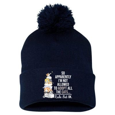 So Apparently I'm Not Allowed To Adopt All The Cats Funny Pom Pom 12in Knit Beanie