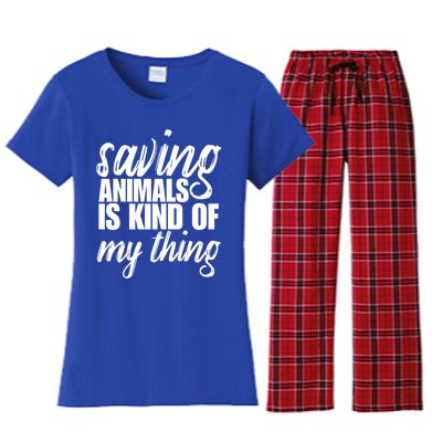 Saving Animals Is Kinda My Thing Rescue Gift Wildlife Gift Funny Gift Women's Flannel Pajama Set