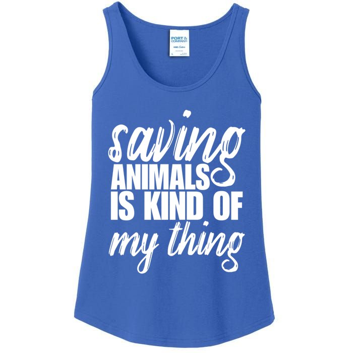 Saving Animals Is Kinda My Thing Rescue Gift Wildlife Gift Funny Gift Ladies Essential Tank