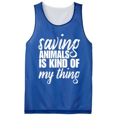 Saving Animals Is Kinda My Thing Rescue Gift Wildlife Gift Funny Gift Mesh Reversible Basketball Jersey Tank