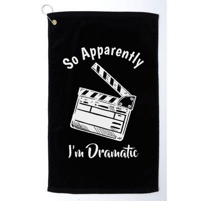 So Apparently IM Dramatic Funny Actor Actress Acting Gift Golf Towel