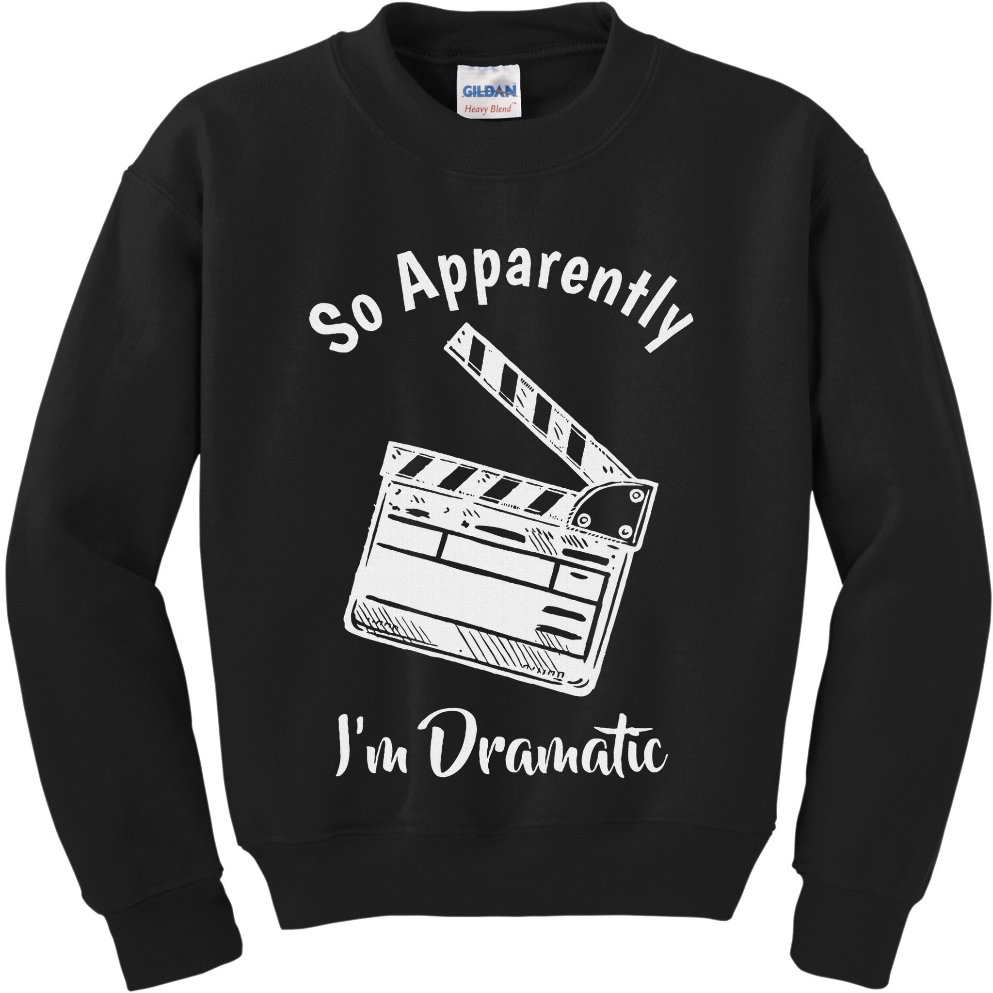 So Apparently IM Dramatic Funny Actor Actress Acting Gift Kids Sweatshirt