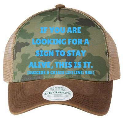 Suicide Awareness If You Are Looking For A Sign To Stay Alive This Is It Legacy Tie Dye Trucker Hat