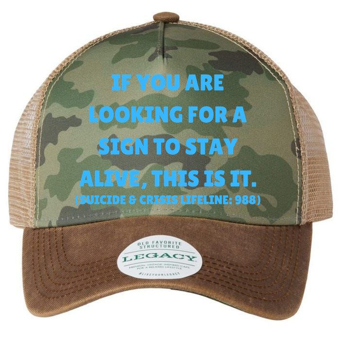 Suicide Awareness If You Are Looking For A Sign To Stay Alive This Is It Legacy Tie Dye Trucker Hat