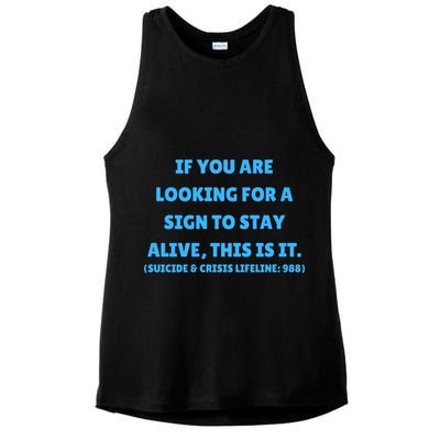 Suicide Awareness If You Are Looking For A Sign To Stay Alive This Is It Ladies PosiCharge Tri-Blend Wicking Tank