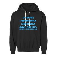 Suicide Awareness If You Are Looking For A Sign To Stay Alive This Is It Garment-Dyed Fleece Hoodie