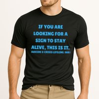 Suicide Awareness If You Are Looking For A Sign To Stay Alive This Is It Performance Shirt