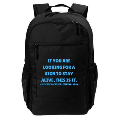 Suicide Awareness If You Are Looking For A Sign To Stay Alive This Is It Backpack